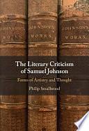 The Literary Criticism of Samuel Johnson: Forms of Artistry and Thought by Philip Smallwood