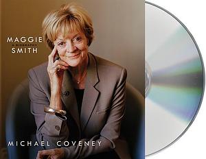 Maggie Smith by Michael Coveney