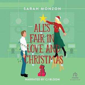 All's Fair in Love and Christmas by Sarah Monzon