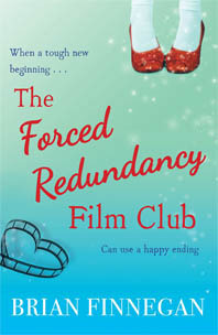 The Forced Redundancy Film Club by Brian Finnegan
