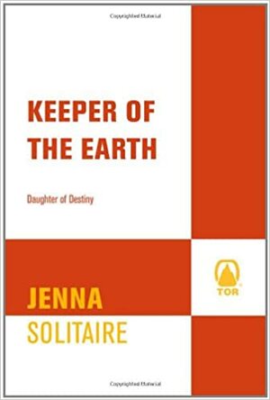 Keeper of the Earth by Jenna Solitaire