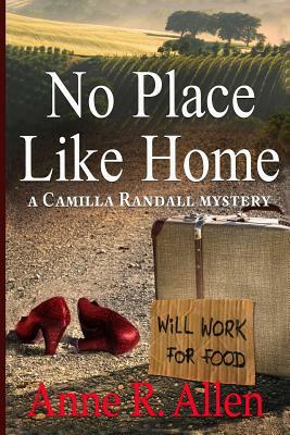 No Place Like Home: The Camilla Randall Mysteries # 4 by Anne R. Allen
