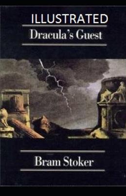 Dracula's Guest Illustrated by Bram Stoker