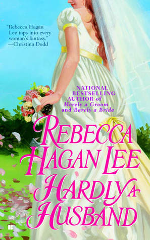 Hardly a Husband by Rebecca Hagan Lee