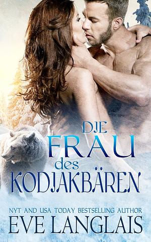 Die Frau des Kodiakbären by Eve Langlais