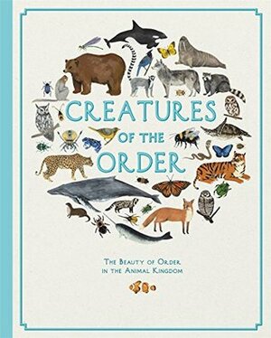 Creatures of the Order by Fay Evans, Kelsey Oseid