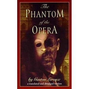 The Phantom of the Opera by Gaston Leroux