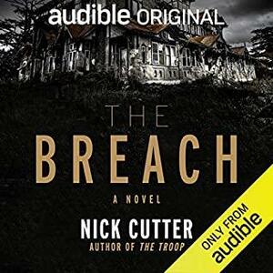 The Breach by Nick Cutter