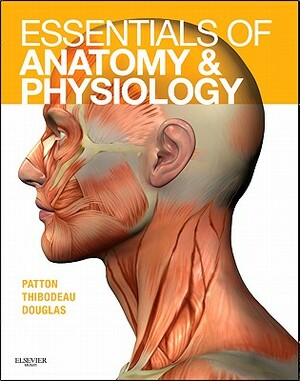 Essentials of Anatomy and Physiology - Text and Anatomy and Physiology Online Course (Access Code) [With Access Code] by Matthew M. Douglas, Kevin T. Patton, Gary A. Thibodeau