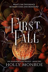 The First Fall by Holly Monroe