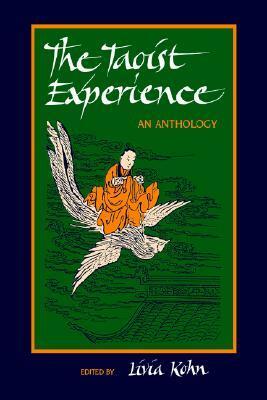 The Taoist Experience: An Anthology by Livia Kohn