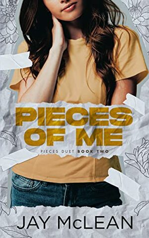 Pieces of Me: Pieces Duet, Book 2 by Jay McLean