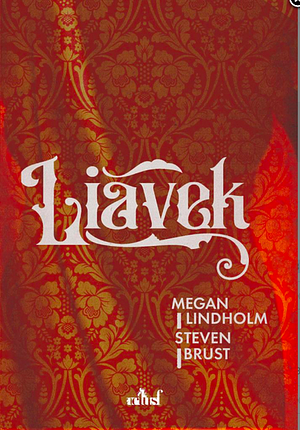 Liavek by Patricia C. Wrede, Megan Lindholm, Nancy Kress, Steven Brust, Gene Wolfe, Barry B. Longyear, Pamela Dean, Kara Dalkey, Will Shetterly, Emma Bull, Jane Yolen