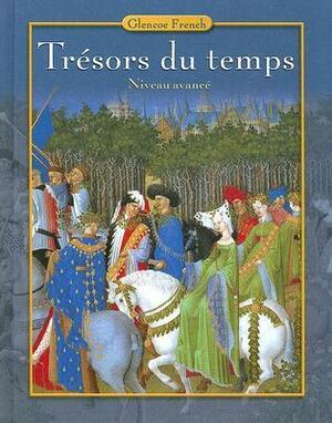 Trésors du temps, Level 4, Student Edition by McGraw-Hill Education