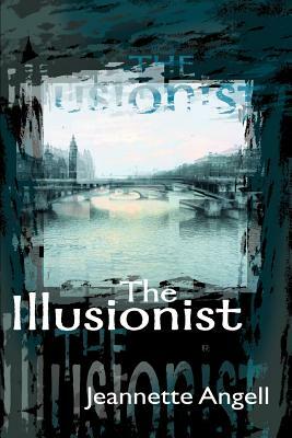 The Illusionist by Jeannette Angell