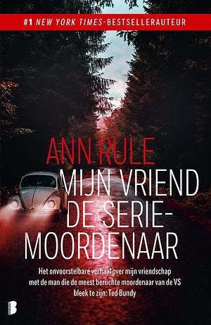 Mijn vriend de seriemoordenaar by Ann Rule