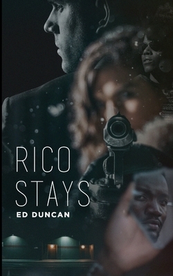 Rico Stays by Ed Duncan