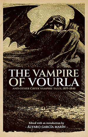 The Vampire of Vourla and Other Greek Vampire Tales, 1819-1846 by 
