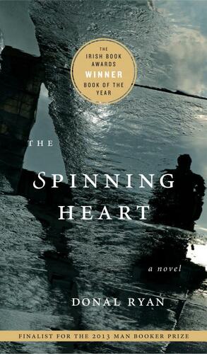 The Spinning Heart by Donal Ryan