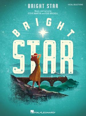 Bright Star: Vocal Selections by Steve Martin, Edie Brickell