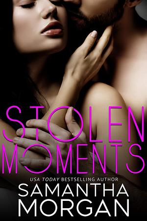 Stolen Moments by Samantha Morgan