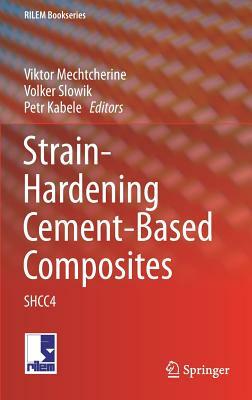 Strain-Hardening Cement-Based Composites: Shcc4 by 