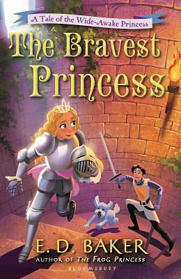 The Bravest Princess by E.D. Baker