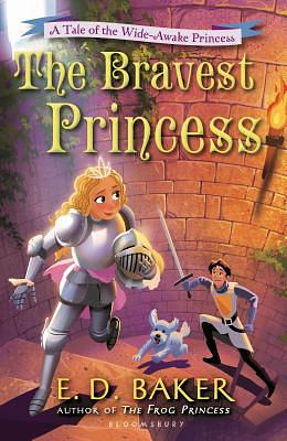 The Bravest Princess by E.D. Baker