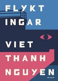 Flyktingar by Viet Thanh Nguyen