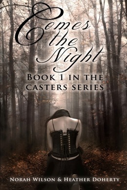 Comes the Night by Heather Doherty, Norah Wilson