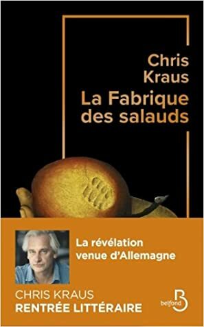 La fabrique des salauds by Chris Kraus