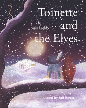 Toinette and the Elves: Illustrated Edition by Susan Coolidge