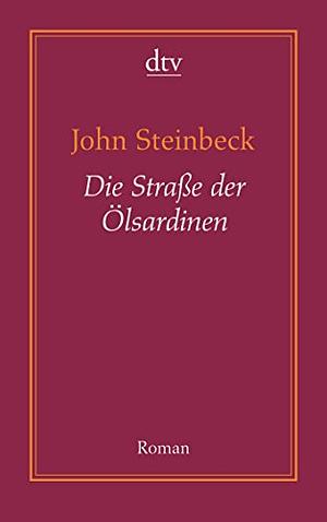 Die Straße der Ölsardinen: Roman by John Steinbeck