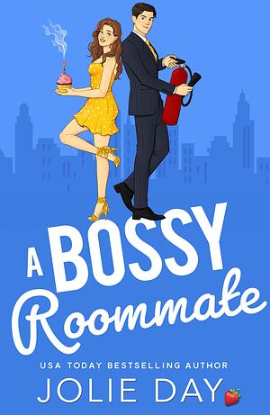 A Bossy Roommate by Jolie Day