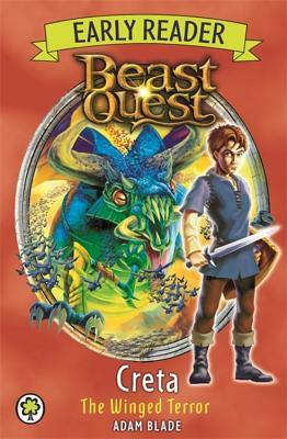 Beast Quest: Early Reader Creta the Winged Terror by Adam Blade