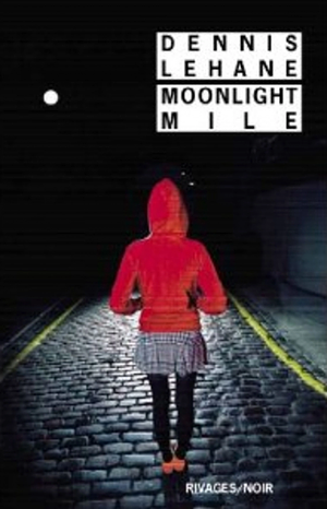 Moonlight mile by Dennis Lehane