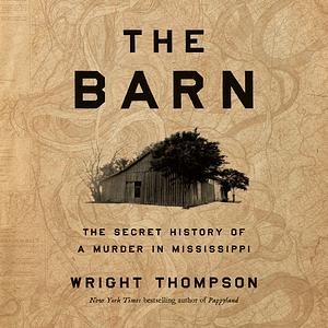 The Barn by Wright Thompson