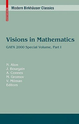 Visions in Mathematics: GAFA 2000 Special Volume, Part I by 