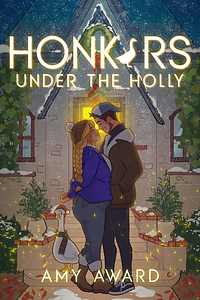 Honkers Under the Holly by Amy Award