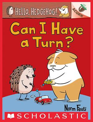 Can I Have a Turn?: An Acorn Book by Norm Feuti, Norm Feuti