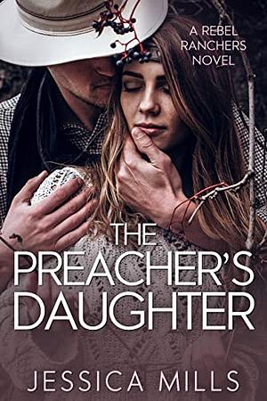 The Preacher's Daughter by Jessica Mills