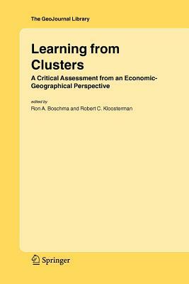 Learning from Clusters: A Critical Assessment from an Economic-Geographical Perspective by 