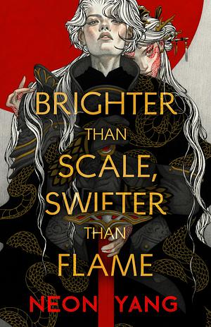 Brighter Than Scale, Swifter Than Flame by Neon Yang