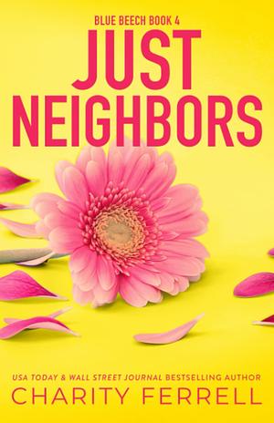 Just Neighbors by Charity Ferrell