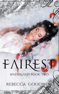 Fairest by Rebecca Goodwin