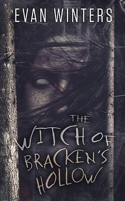 The Witch of Bracken's Hollow by Brian Hocevar