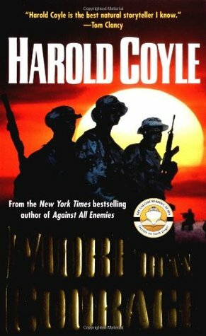 More Than Courage by Harold Coyle