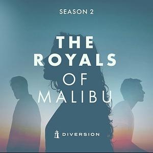 The Royals of Malibu - season 2 by Diversion Audio
