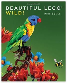 Beautiful Lego 3: Wild! by Mike Doyle