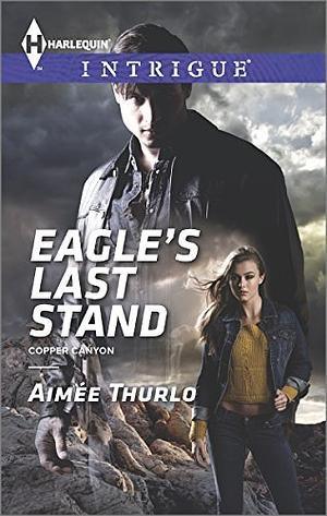 Eagle's Last Stand by Aimée Thurlo